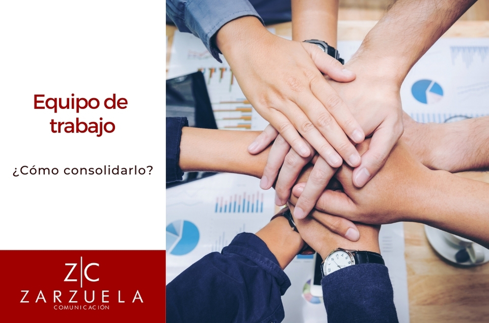 ¿Cómo consolidar un equipo de trabajo?