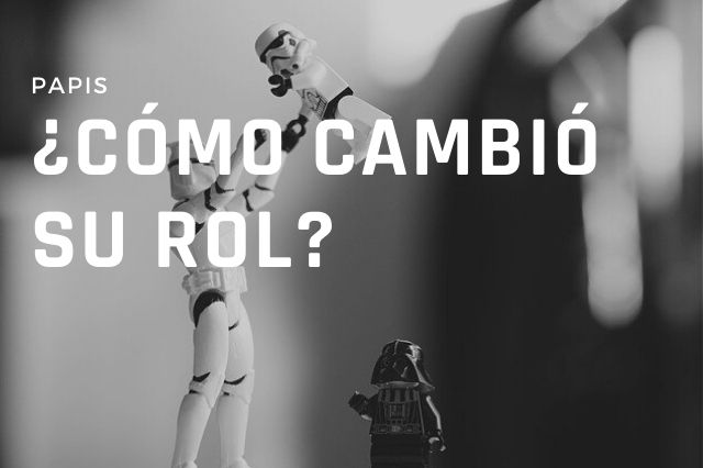 Cómo ha cambiado el rol del padre