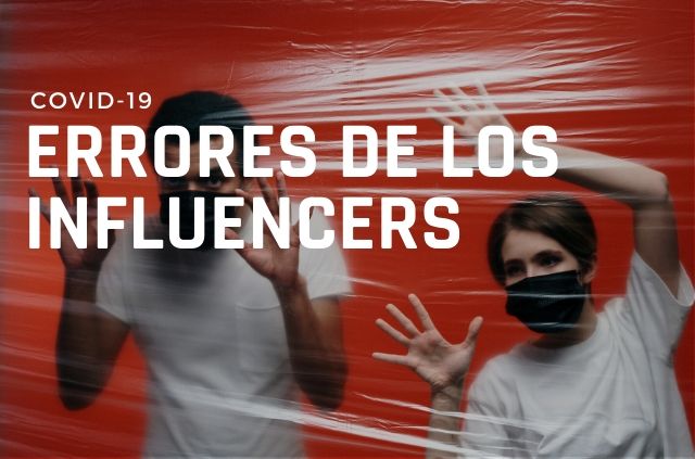 Errores de los influencers en época de Covid-19