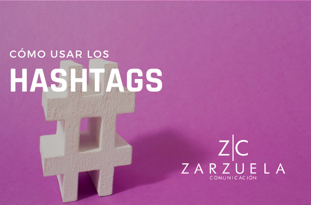 Hashtags, ¿cómo usarlos correctamente?