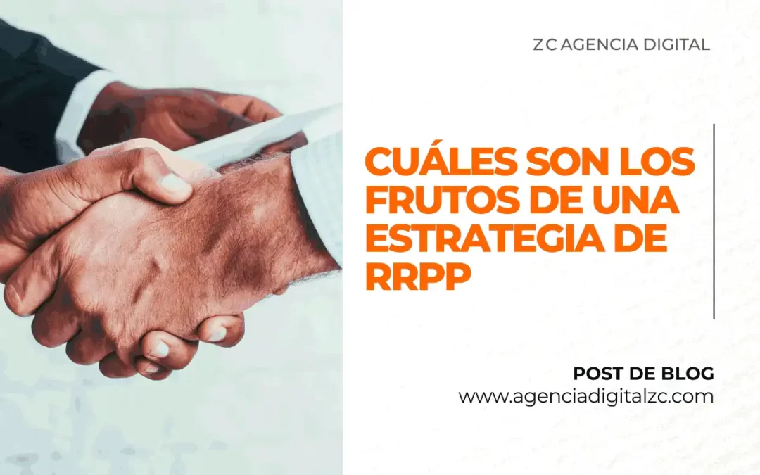 Cuáles son los frutos de una estrategia de RRPP