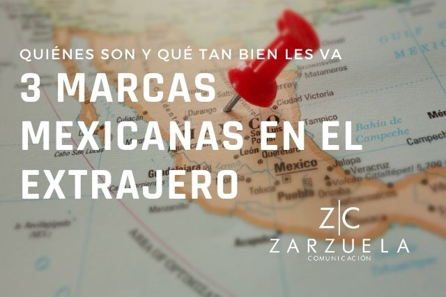 Tres marcas mexicanas que triunfan en el extranjero