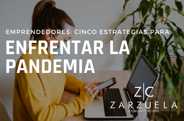 Emprendedores: ¿cómo enfrentar los desafíos de la pandemia?