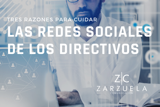 Tres razones para cuidar las redes sociales de los directivos