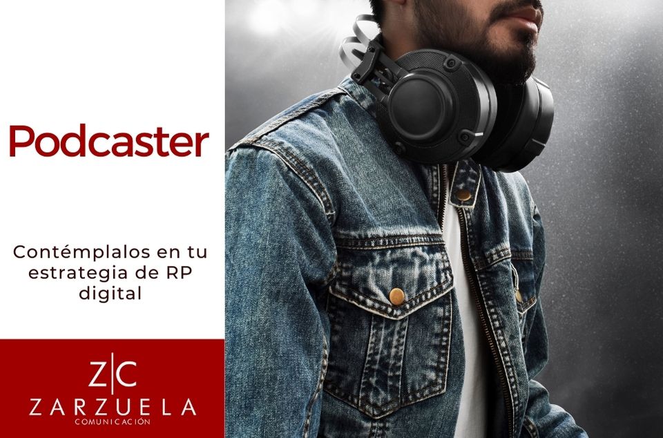 Podcaster, en tu estrategia de RP Digital