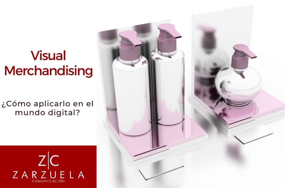 Conseguir clientes, aplica el visual merchandising en el mundo digital