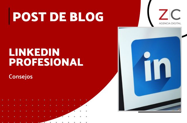 Consejos para crear tu LinkedIn profesional