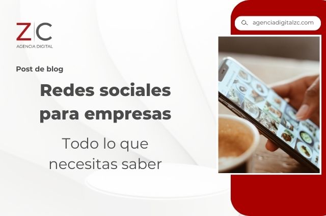 Redes sociales para empresas: todo lo que necesitas saber