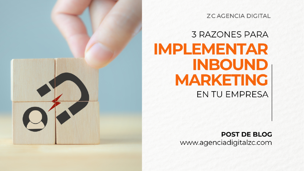 3 razones para implementar inbound marketing en tu empresa