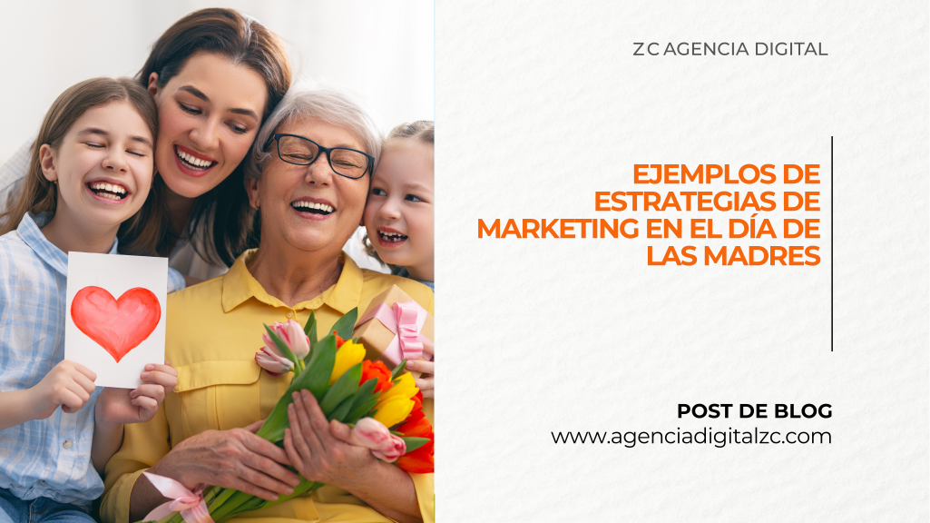 Día de la Madre: 3 ejemplos de estrategias de marketing digital