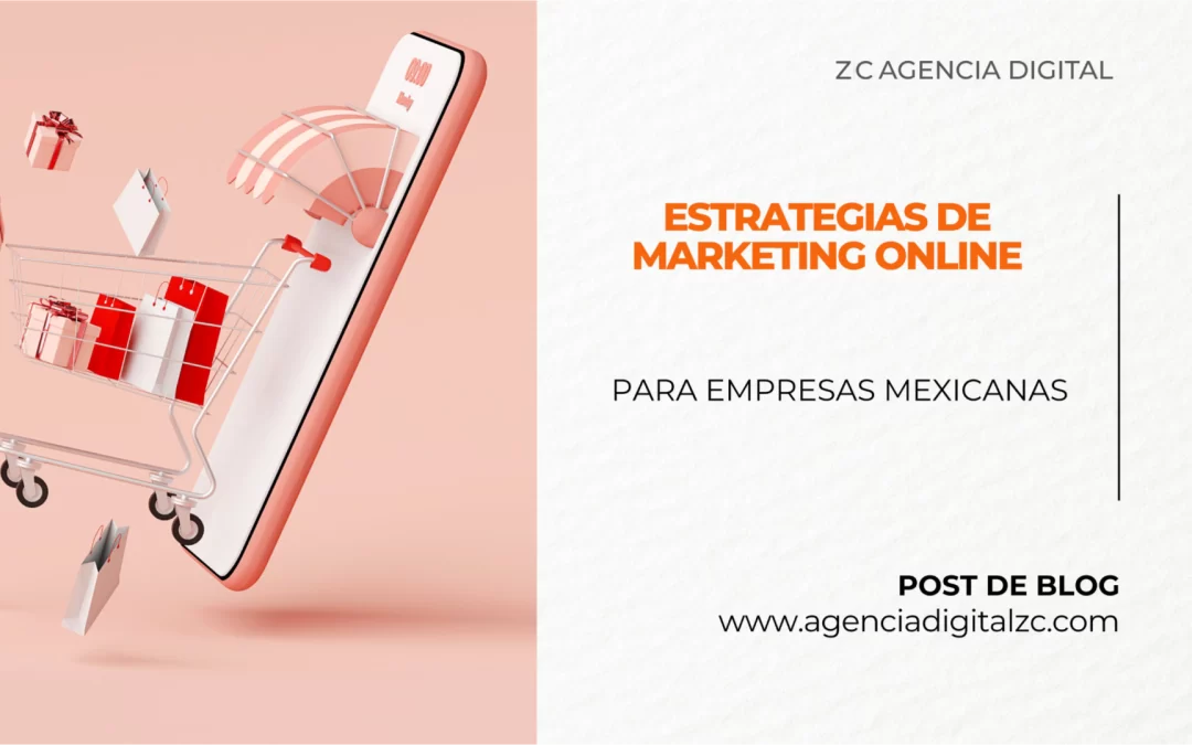 Estrategias de marketing online para empresas mexicanas