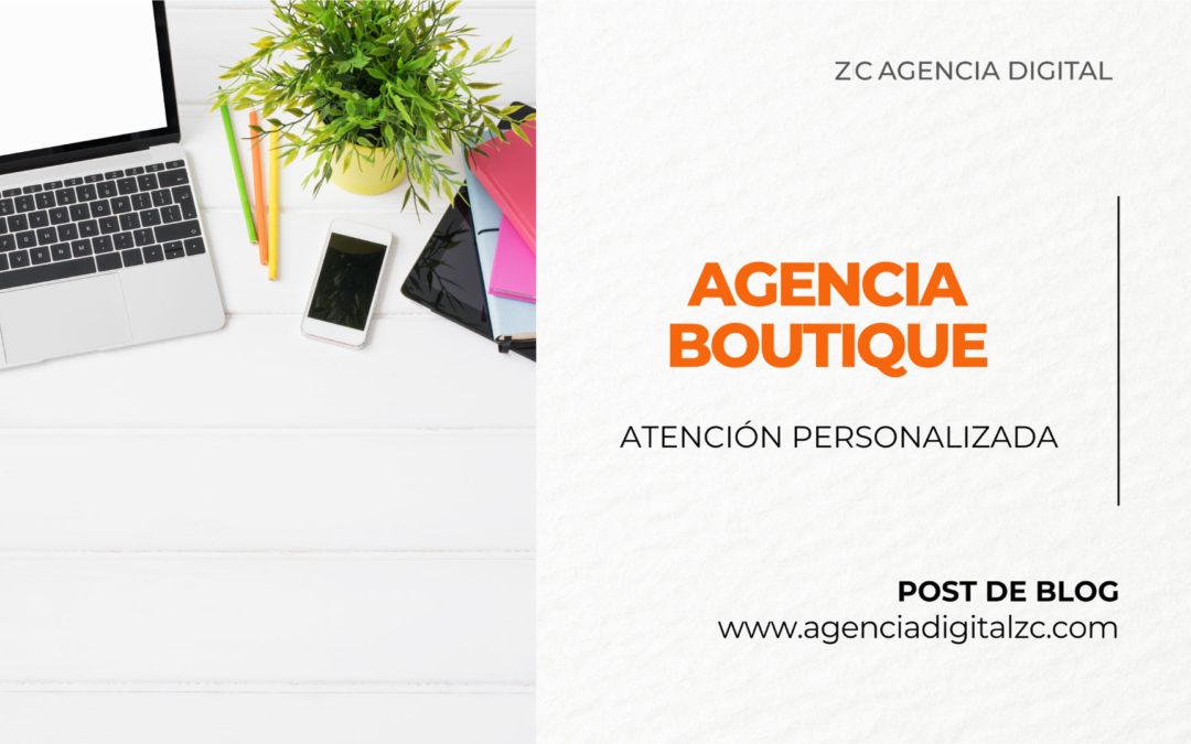 Agencias boutique: atención personalizada